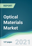 Optical Materials Market - Forecasts from 2021 to 2026- Product Image