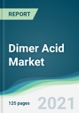 Dimer Acid Market - Forecasts from 2021 to 2026- Product Image