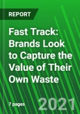 Fast Track: Brands Look to Capture the Value of Their Own Waste- Product Image