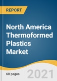 North America Thermoformed Plastics Market Size, Share & Trends Analysis Report By Product (PMMA, Bio-degradable Polymers, PE, ABS, PVC, High Impact Polystyrene, PS, PP), By Process, By Application, and Segment Forecasts, 2021-2028- Product Image