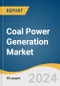 Coal Power Generation Market Size, Share & Trends Analysis Report By Technology (Pulverized, Cyclone Furnaces), By Application (Residential, Commercial & Industrial), By Region, and Segment Forecasts, 2020-2028 - Product Thumbnail Image