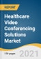 Healthcare Video Conferencing Solutions Market Size, Share & Trends Analysis Report By Deployment Mode (On-premise, Cloud-based), By Component (Hardware, Software, Services), By Region, and Segment Forecasts, 2021-2028 - Product Thumbnail Image