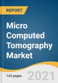 Micro Computed Tomography Market Size, Share & Trends Analysis Report By Product (In-vivo, Ex-vivo), By Application (Life Science, Bones, Dentistry, Plants & Food), By Region, and Segment Forecasts, 2021-2028- Product Image
