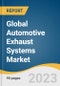 Global Automotive Exhaust Systems Market Size, Share & Trends Analysis Report by Component, Fuel Type (Gasoline, Diesel), Vehicle Type, (Passenger Car, Commercial Vehicles) by Region, and Segment Forecasts, 2023-2030 - Product Thumbnail Image