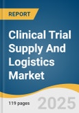 Clinical Trial Supply And Logistics Market Size, Share & Trends Analysis Report By Service (Logistics & Distribution, Storage & Retention), By Phase, By Therapeutic Area (Oncology, Cardiovascular Diseases), By End Use, By Region, And Segment Forecasts, 2025 - 2030- Product Image