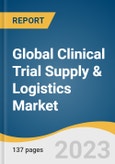 Global Clinical Trial Supply & Logistics Market Size, Share & Trends Analysis Report by Service (Logistics & Distribution, Storage & Retention), Phase, Therapeutic Area, End-use, Region, and Segment Forecasts, 2024-2030- Product Image