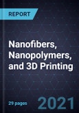 Growth Opportunities in Nanofibers, Nanopolymers, and 3D Printing- Product Image