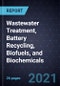 Growth Opportunities in Wastewater Treatment, Battery Recycling, Biofuels, and Biochemicals - Product Image