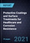 Growth Opportunities in Protective Coatings and Surface Treatments for Healthcare and Corrosion Resistance - Product Thumbnail Image