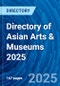 Directory of Asian Arts & Museums 2025 - Product Thumbnail Image