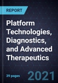 Growth Opportunities in Platform Technologies, Diagnostics, and Advanced Therapeutics- Product Image