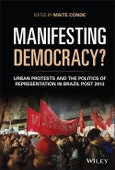 Manifesting Democracy?. Urban Protests and the Politics of Representation in Brazil Post 2013. Edition No. 1. Antipode Book Series- Product Image