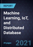 Growth Opportunities in Machine Learning, IoT, and Distributed Database- Product Image