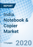 India Notebook & Copier Market (2020-2026): Forecast by Type, Notebook Size, Copier Size, Application, and Region- Product Image