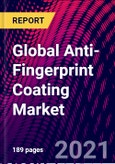 Global Anti-Fingerprint Coating Market, By Technology and Specification, By Application ,By Region, Trend Analysis, Competitive Market Share & Forecast, 2017-2027- Product Image