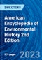 American Encyclopedia of Environmental History 2nd Edition - Product Thumbnail Image
