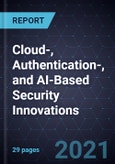 Growth Opportunities in Cloud-, Authentication-, and AI-Based Security Innovations- Product Image