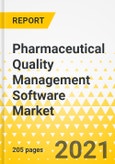 Pharmaceutical Quality Management Software Market - A Global and Regional Analysis: Focus on Deployment Models, Applications, End Users, and Country-Wise Analysis - Analysis and Forecast, 2021-2030- Product Image