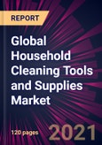 Global Household Cleaning Tools and Supplies Market 2021-2025- Product Image