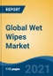 Global Wet Wipes Market, By Product Type (Baby Wipes, Facial & Cosmetic Wipes, Others), By Distribution Channel (Supermarket/Hypermarket, Convenience Stores, Pharmacy, E-commerce, and Others), Online), By Region, Forecast & Opportunities, 2026 - Product Image