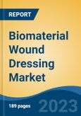 Biomaterial Wound Dressing Market - Global Industry Size, Share, Trends Opportunity, and Forecast 2018-2028- Product Image