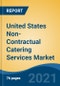 United States Non-Contractual Catering Services Market, By Type (Wedding Catering, Corporate Catering, Restaurant Catering, Food-Truck Catering, Canteen Catering, and Others), By End User, By Region, Competition Forecast & Opportunities, 2026 - Product Thumbnail Image