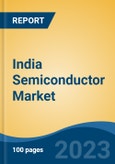 India Semiconductor Market Segmented By Component (Memory Devices, Microprocessors, Analog IC, Sensors, Discrete Power Devices, Others), By Application, By Type, By Region, Competition Forecast & Opportunities, 2029F- Product Image