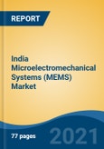 India Microelectromechanical Systems (MEMS) Market, By Product Type, By Material (Silicon, Polymers, Metals, Ceramics), By Application (Consumer Electronics, Automotive, Others), By Region, Forecast & Opportunities, FY2027- Product Image