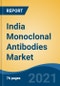 India Monoclonal Antibodies Market, By Type (Murine, Chimeric, Humanized, Human), By Application (Cancer, Cardiac/Cardiovascular, Neurological, Others), By Production, By Biomanufacturing, By End Users, By Region, Forecast & Opportunities, FY2026 - Product Image