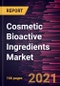 Cosmetic Bioactive Ingredients Market Forecast to 2028 - COVID-19 Impact and Global Analysis by Ingredient Type; Sources, and Geography - Product Thumbnail Image