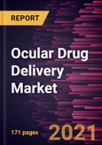 Ocular Drug Delivery Market Forecast to 2028 - COVID-19 Impact and Global Analysis by Technology, Formulation Type, Disease Type, End User and Geography- Product Image