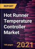 Hot Runner Temperature Controller Market Forecast to 2028 - COVID-19 Impact and Global Analysis by Type, Application, and Control Zone- Product Image