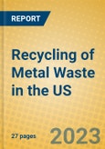 Recycling of Metal Waste in the US- Product Image