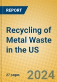 Recycling of Metal Waste in the US- Product Image