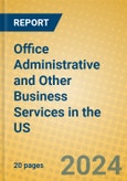 Office Administrative and Other Business Services in the US- Product Image