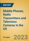 Mobile Phones, Radio Transmitters and Television Cameras in the US - Product Thumbnail Image