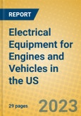 Electrical Equipment for Engines and Vehicles in the US- Product Image