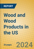 Wood and Wood Products in the US- Product Image