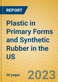 Plastic in Primary Forms and Synthetic Rubber in the US- Product Image