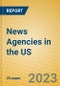 News Agencies in the US - Product Thumbnail Image