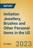 Imitation Jewellery, Brushes and Other Personal Items in the US- Product Image