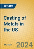 Casting of Metals in the US- Product Image