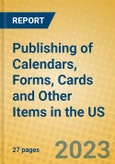 Publishing of Calendars, Forms, Cards and Other Items in the US- Product Image