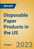 Disposable Paper Products in the US- Product Image