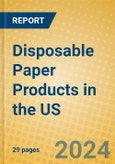 Disposable Paper Products in the US- Product Image