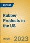Rubber Products in the US - Product Image