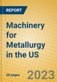 Machinery for Metallurgy in the US- Product Image