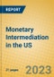Monetary Intermediation in the US - Product Image
