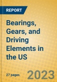 Bearings, Gears, and Driving Elements in the US- Product Image