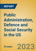 Public Administration, Defence and Social Security in the US- Product Image